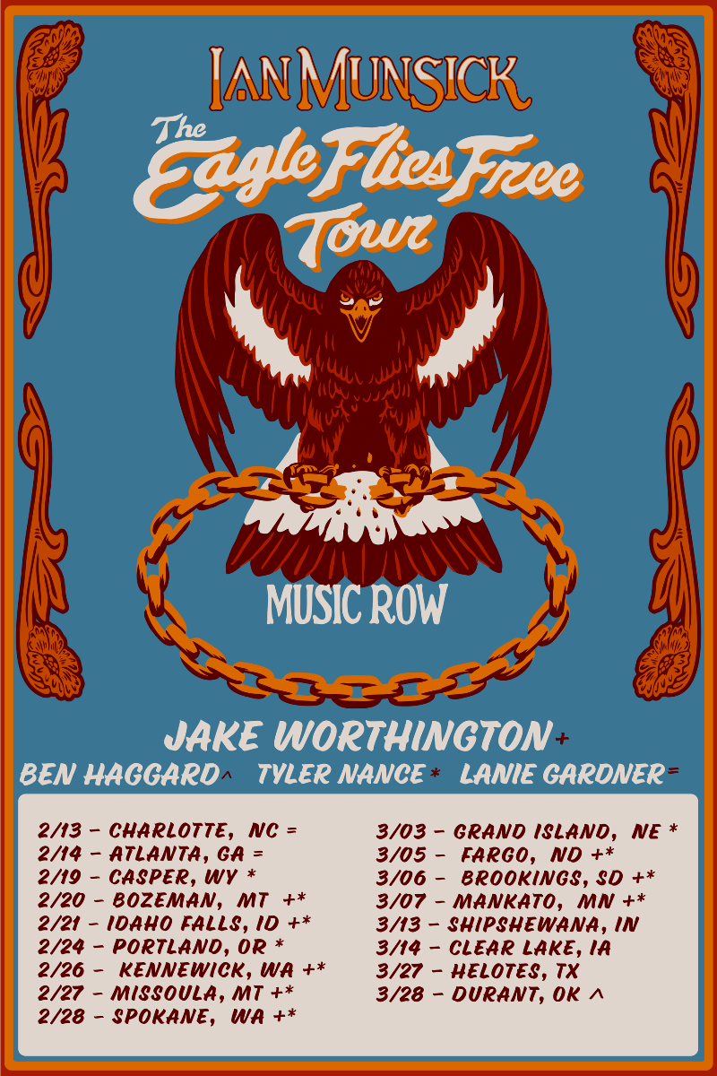 IAN MUNSICK ANNOUNCES&nbsp;THE&nbsp;EAGLE FLIES FREE TOURSpring 2026 Run to Feature 17 Dates with Special Guests Lanie Gardner, Ben Haggard, Tyler Nance and Jake&nbsp;Worthington